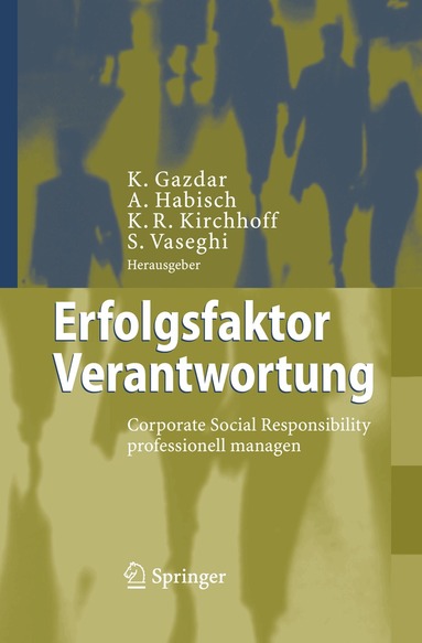 Kaevan Gazdar, André Habisch, Klaus Rainer Kirchhoff, Sam Vaseghi - Erfolgsfaktor Verantwortung, Inbunden