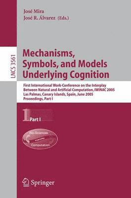 Mechanisms, Symbols, and Models Underlying Cognition 1