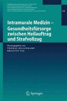 bokomslag Intramurale Medizin  Gesundheitsfrsorge zwischen Heilauftrag und Strafvollzug