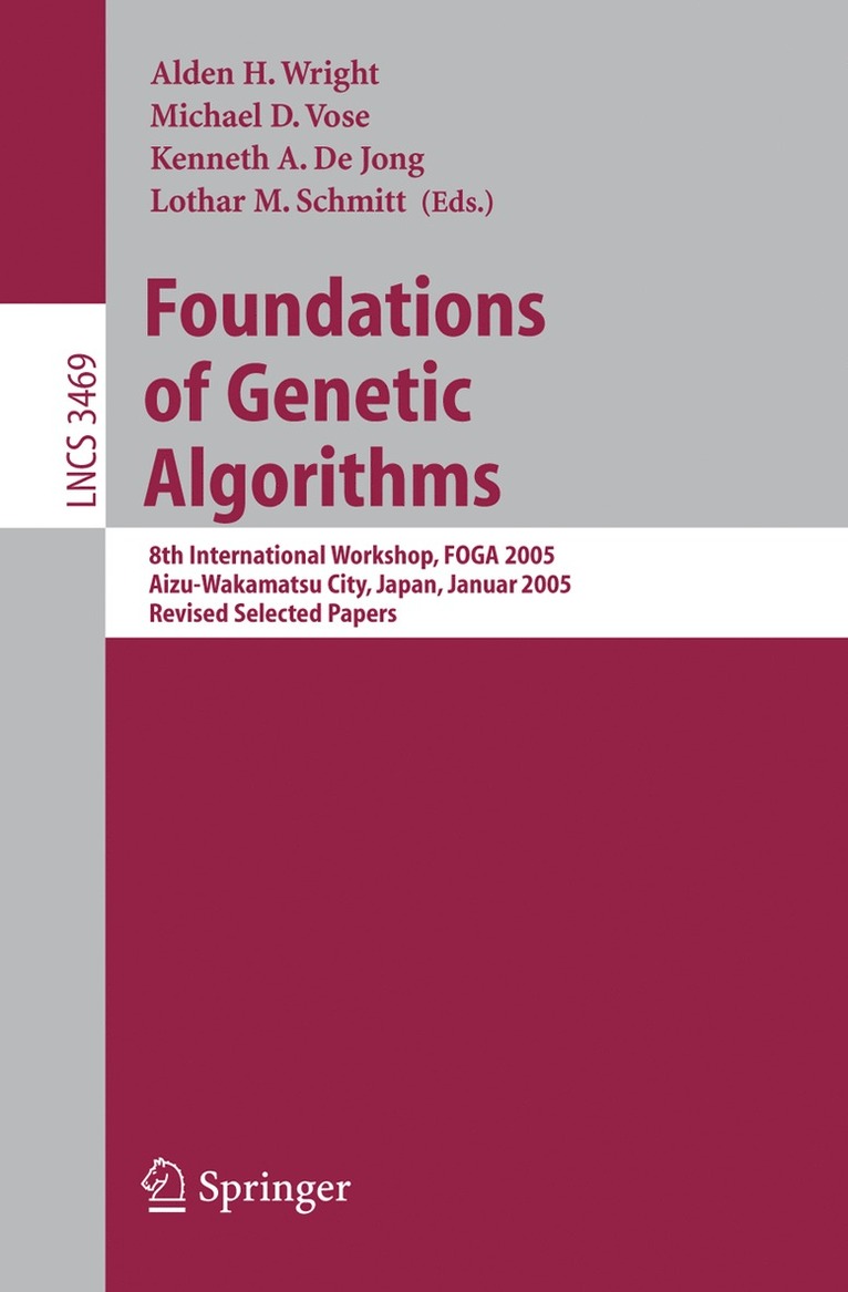 Alden H. Wright, Michael D. Vose, Kenneth A. De Jong, Lothar M. Schmitt - Foundations of Genetic Algorithms, Häftad