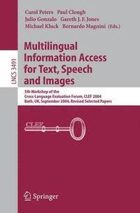 bokomslag Multilingual Information Access for Text, Speech and Images
