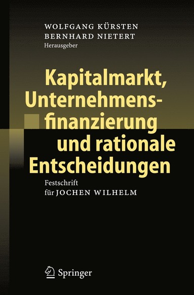 bokomslag Kapitalmarkt, Unternehmensfinanzierung und rationale Entscheidungen