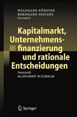 Kapitalmarkt, Unternehmensfinanzierung und rationale Entscheidungen