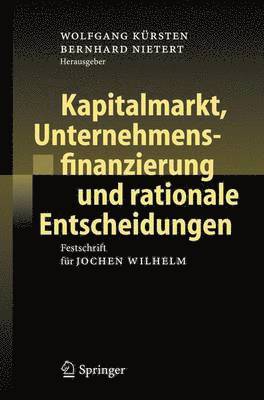 Kapitalmarkt, Unternehmensfinanzierung und rationale Entscheidungen 1