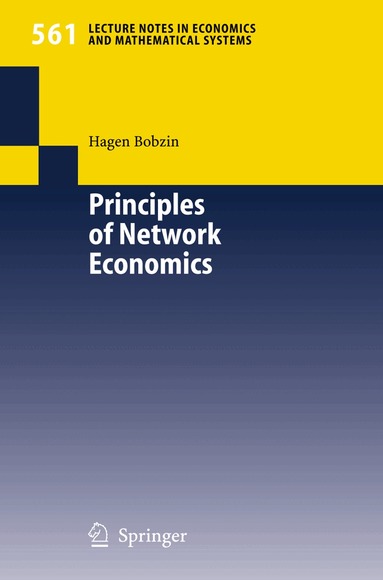 Hagen Bobzin - Principles of Network Economics, Häftad