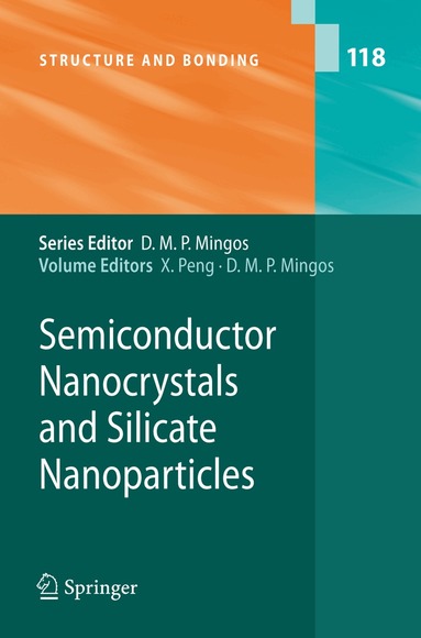 Xiaogang Peng, David Michael P. Mingos - Semiconductor Nanocrystals and Silicate Nanoparticles, Inbunden