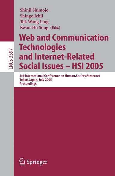 Shinji Shimojo, Shingo Ichii, Tok Wang Ling, Kwan-Ho Song - Web and Communication Technologies and Internet-Related Social Issues - HSI 2005, Häftad