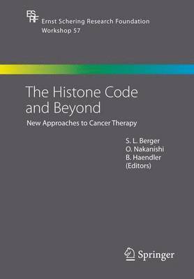Shelley L. Berger, O. Nakanishi, Bernhard Haendler, S. L. Berger - Histone Code and Beyond, Inbunden