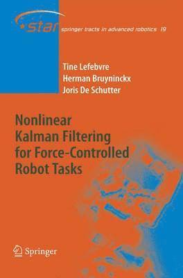 Nonlinear Kalman Filtering for Force-Controlled Robot Tasks 1