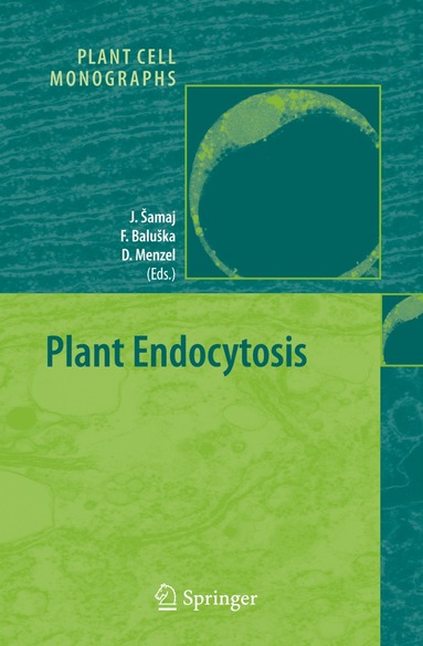 Jozef Šamaj, František Baluška, Diedrik Menzel - Plant Endocytosis, Inbunden
