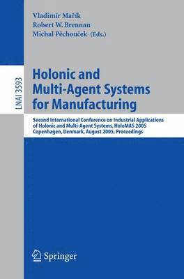 Holonic and Multi-Agent Systems for Manufacturing 1