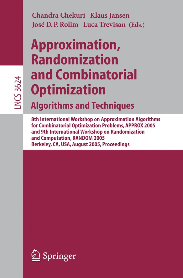 Chandra Chekuri, Klaus Jansen, José D.P. Rolim, Luca Trevisan - Approximation, Randomization and Combinatorial Optimization. Algorithms and Techniques, Häftad