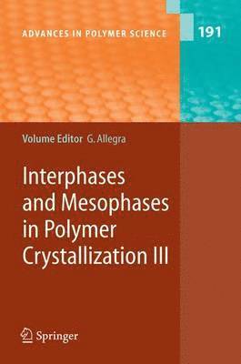 Interphases and Mesophases in Polymer Crystallization III 1