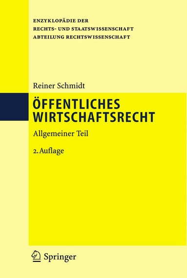 Reiner Schmidt - Öffentliches Wirtschaftsrecht, Inbunden