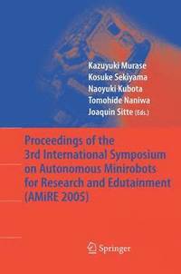 bokomslag Proceedings of the 3rd International Symposium on Autonomous Minirobots for Research and Edutainment (AMiRE 2005)