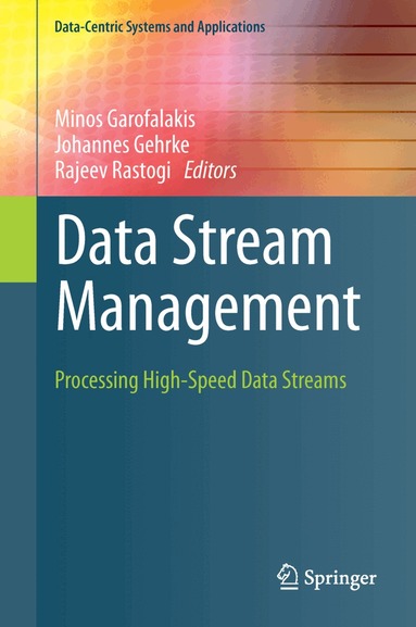 Minos Garofalakis, Johannes Gehrke, Rajeev Rastogi - Data Stream Management, Inbunden