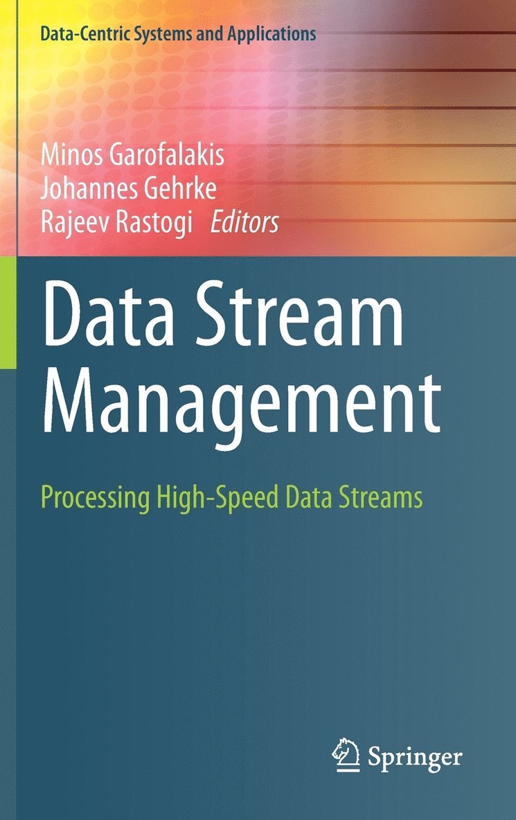 Minos Garofalakis, Johannes Gehrke, Rajeev Rastogi - Data Stream Management, Inbunden