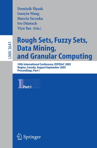Dominik Slezak, Marcin Szczuka, Ivo Duentsch, Yiyu Yao - Rough Sets, Fuzzy Sets, Data Mining, and Granular Computing, Häftad