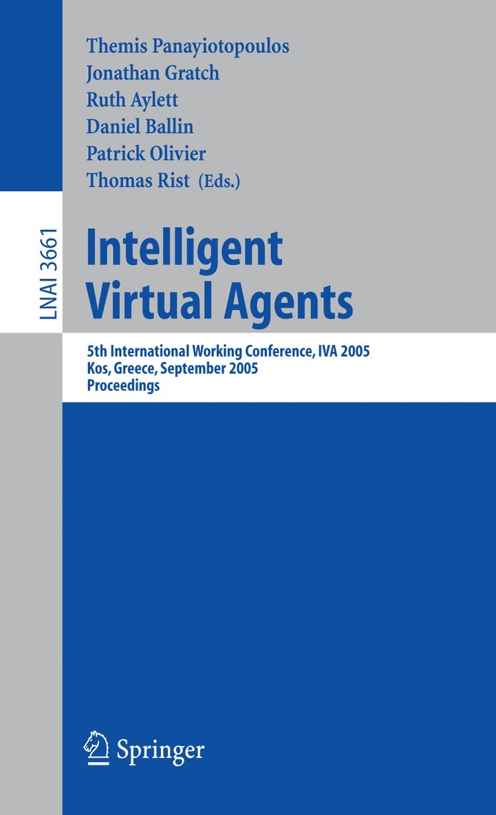 Themis Panayiotopoulos, Jonathan Gratch, Ruth Aylett, Daniel Ballin, Patrick Olivier, Thomas Rist - Intelligent Virtual Agents, Häftad