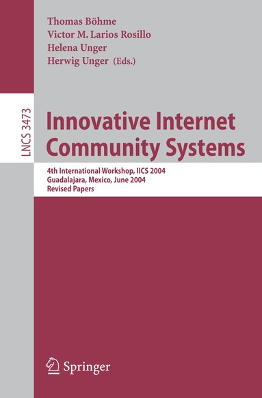 Thomas Böhme, Victor M. Larios Rosillo, Helena Unger, Herwig Unger - Innovative Internet Community Systems, Häftad