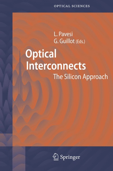 Lorenzo Pavesi, Gérard Guillot - Optical Interconnects, Inbunden