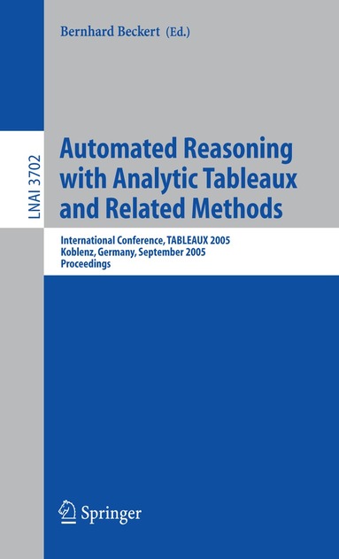 Bernhard Beckert - Automated Reasoning with Analytic Tableaux and Related Methods, Häftad