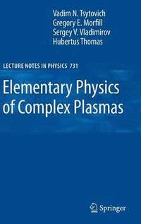 bokomslag Elementary Physics of Complex Plasmas