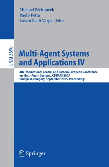 Michal Pechoucek, Paolo Petta, Laszlo Zsolt Varga - Multi-Agent Systems and Applications IV, Häftad