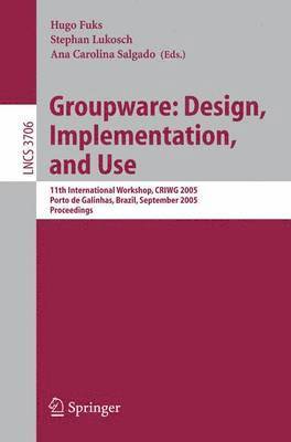 bokomslag Groupware: Design, Implementation, and Use