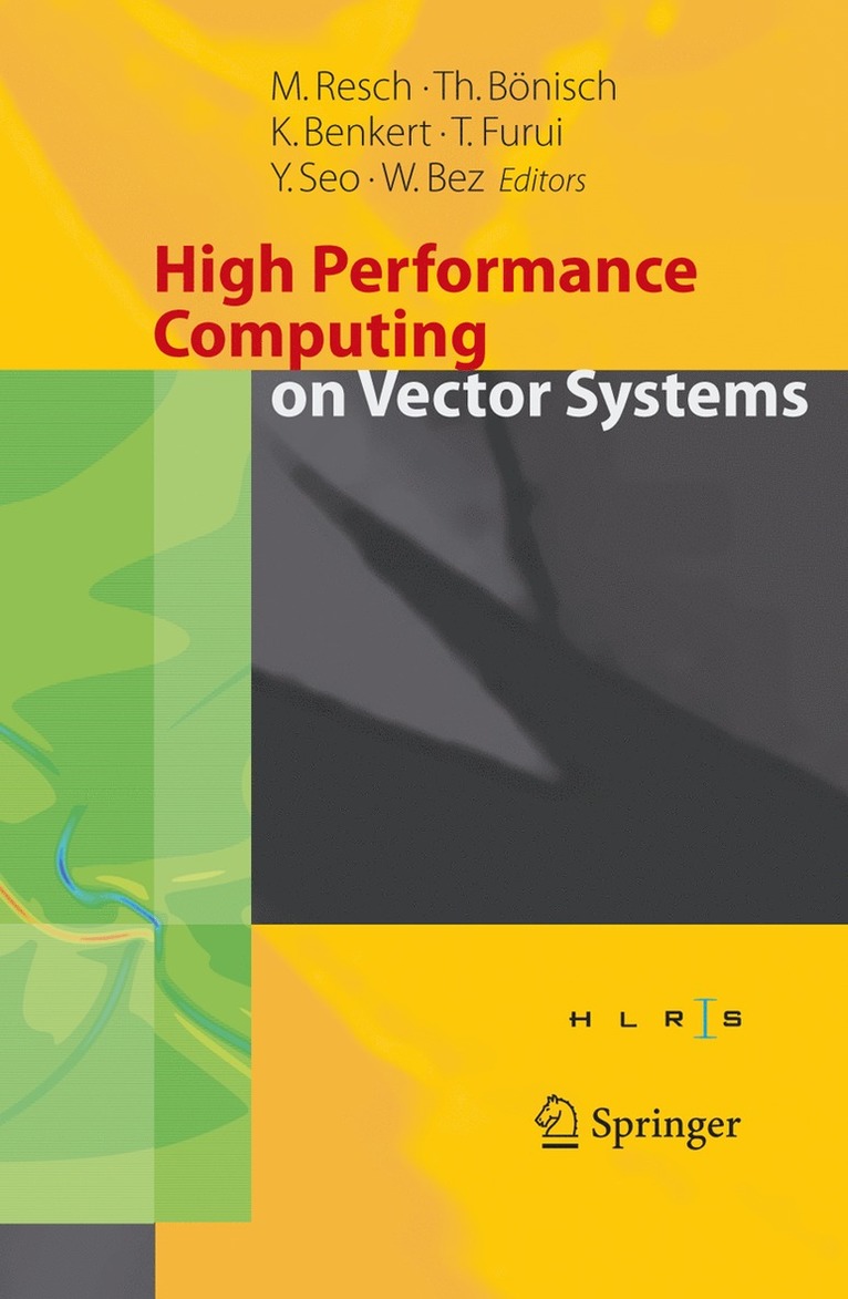 Michael Resch, Thomas Bönisch, Katharina Benkert, Toshiyuki Furui, Yoshiki Seo, Wolfgang Bez, Thomas B. Nisch - High Performance Computing on Vector Systems 2005, Inbunden