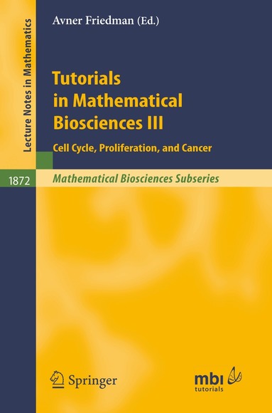 A. Friedmann, Avner Friedman - Tutorials in Mathematical Biosciences III, Häftad
