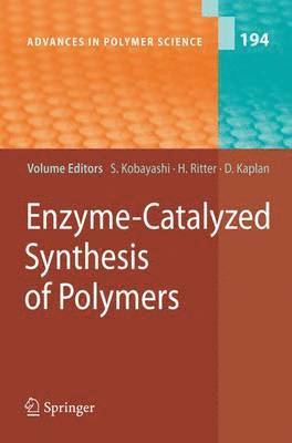 Enzyme-Catalyzed Synthesis of Polymers 1