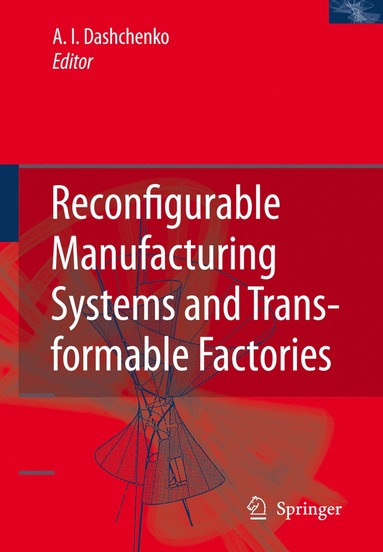 bokomslag Reconfigurable Manufacturing Systems and Transformable Factories