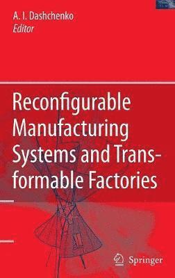 Reconfigurable Manufacturing Systems and Transformable Factories 1