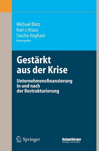 Michael Blatz, Karl-J. Kraus, Sascha Haghani - Gestärkt aus der Krise, Inbunden