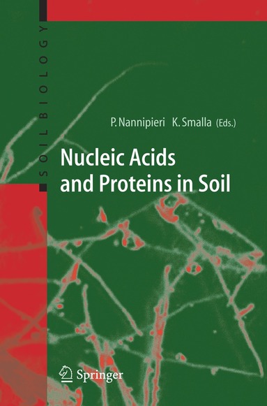 Paolo Nannipieri, Kornelia Smalla - Nucleic Acids and Proteins in Soil, Inbunden