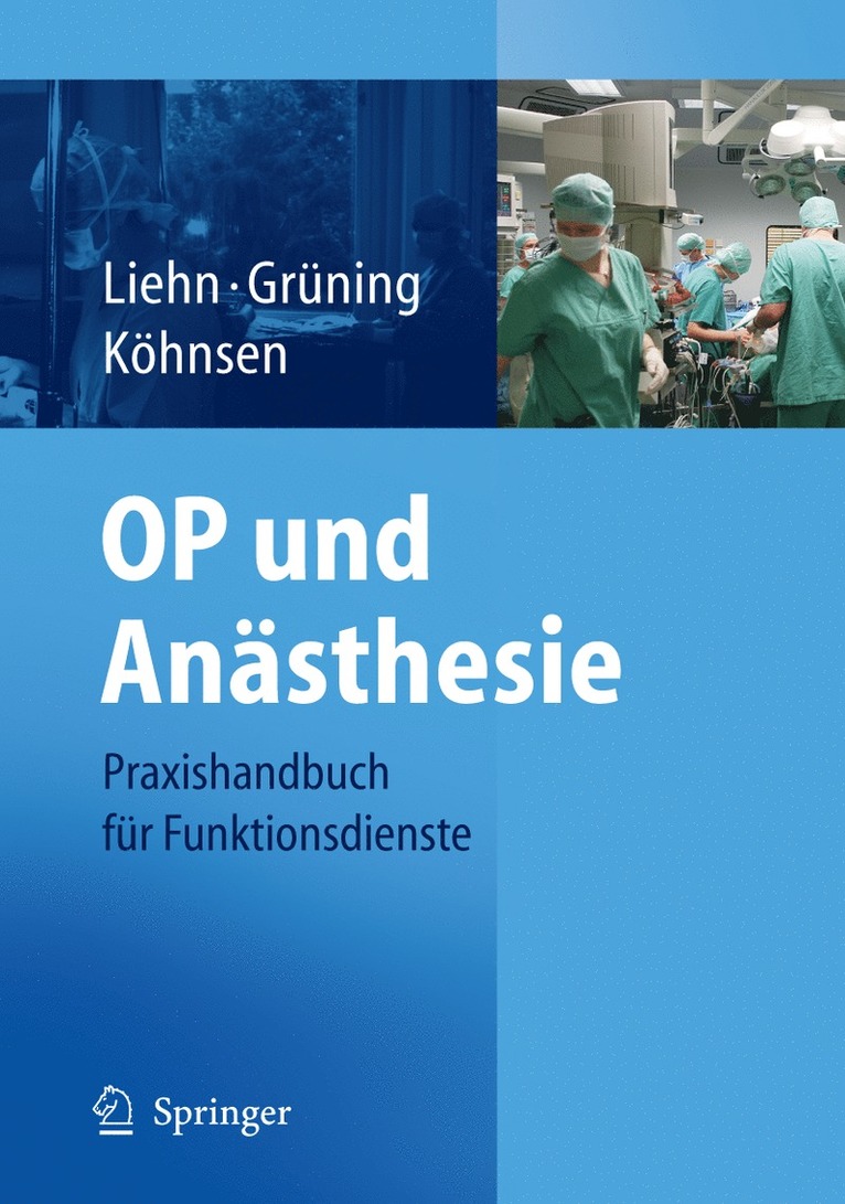 M. Liehn, S. Grüning, N. Köhnsen - OP und Anästhesie, Häftad
