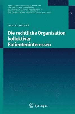 bokomslag Die rechtliche Organisation kollektiver Patienteninteressen