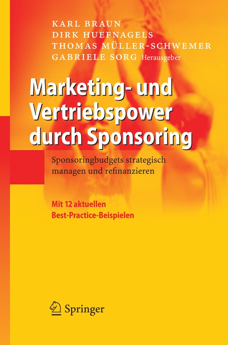 Karl Braun, Dirk Huefnagels, Thomas Müller-Schwemer, Gabriele Sorg, Thomas M]ller-Schwemer - Marketing- und Vertriebspower durch Sponsoring, Inbunden