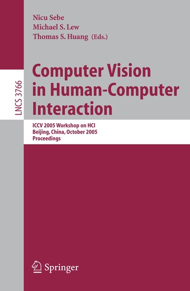 Nicu Sebe, Michael S. Lew, Thomas S. Huang - Computer Vision in Human-Computer Interaction, Häftad