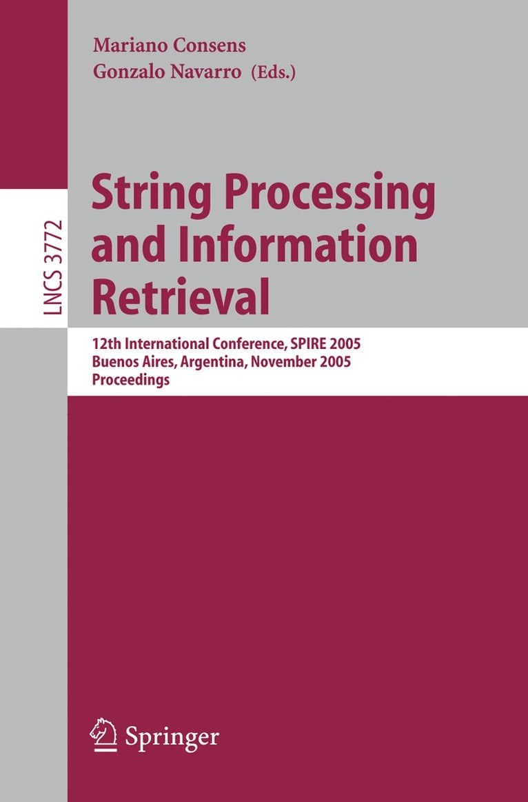 Mariano Consens, Gonzalo Navarro - String Processing and Information Retrieval, Häftad