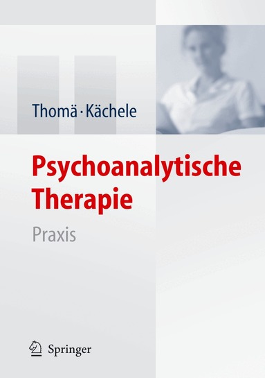 Helmut Thomä, Horst Kächele - Psychoanalytische Therapie, Inbunden