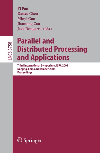 Yi Pan, Daoxu Chen, Minyi Guo, Jiannong Cao, Jack Dongarra - Parallel and Distributed Processing and Applications, Häftad