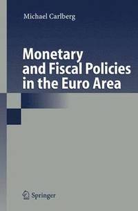 bokomslag Monetary and Fiscal Policies in the Euro Area