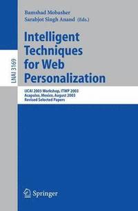 bokomslag Intelligent Techniques for Web Personalization