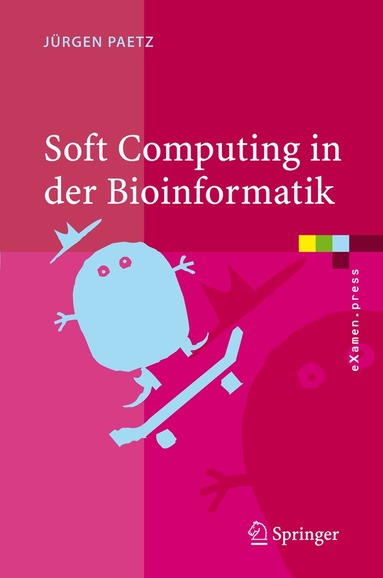 Jürgen Paetz - Soft Computing in der Bioinformatik, Inbunden