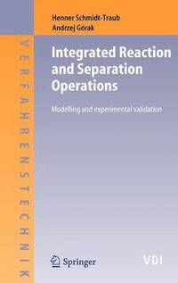 bokomslag Integrated Reaction and Separation Operations