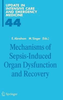 Mechanisms of Sepsis-Induced Organ Dysfunction and Recovery 1