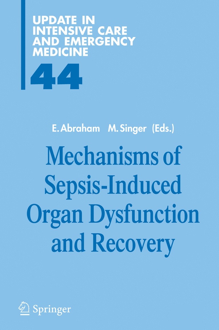 E. Abraham, Mervyn Singer - Mechanisms of Sepsis-Induced Organ Dysfunction and Recovery, Inbunden