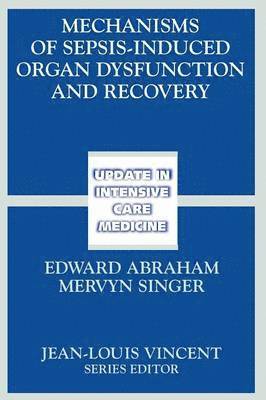 Mechanisms of Sepsis-Induced Organ Dysfunction and Recovery 1